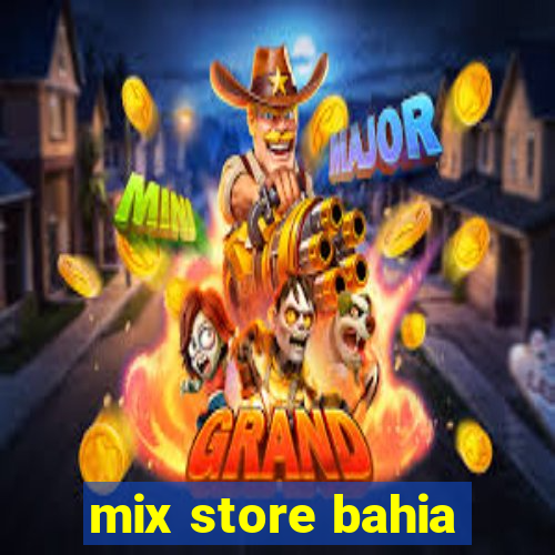 mix store bahia